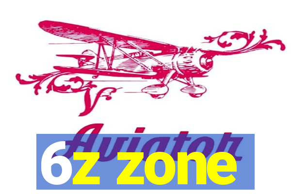 6z zone